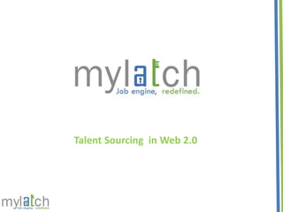 Talent Sourcing  in Web 2.0 