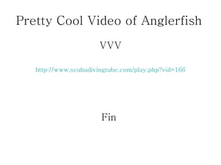 The mysterious adventures and life of the anglerfish (complete) | PPT