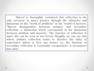 GABRIEL MARCEL MYSTERY OF BEING | PPTX