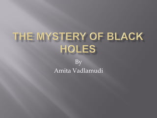 The Mystery of Black Holes | PDF