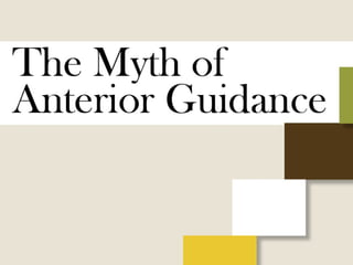 The myth of anterior guidance kois