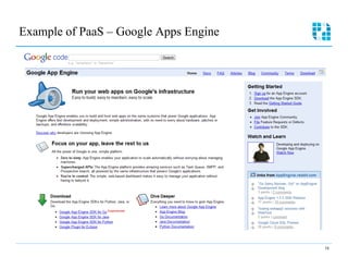 Example of PaaS – Google Apps Engine





                                        16
 
