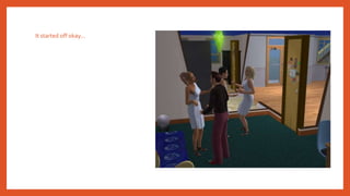 It started off okay…
 