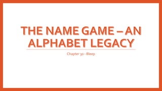 Chapter 30 - Bleep
 