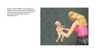 Baby 6 is DUFFY NAME! Leo (6/9/4/7/5).
Duffy is Irish for “descendant of Dubhthach.”
I didn’t know how to pronounce that, so I
just went with what was easier on
behindthename.
 