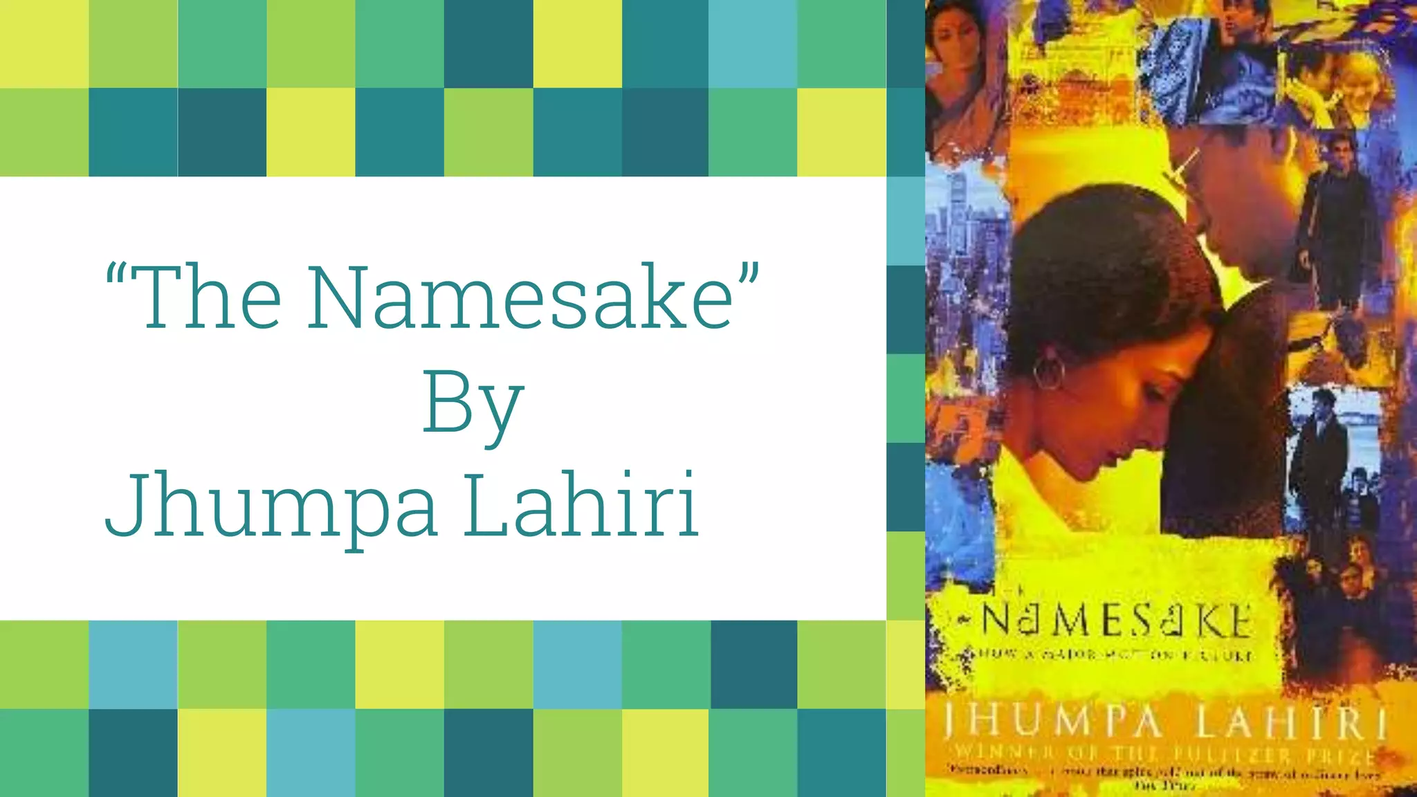 A Study of "The Namesake" by Jhumpa Lahiri PPT