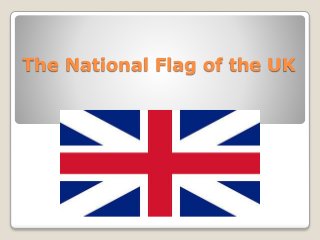 The National Flag of the UK
 
