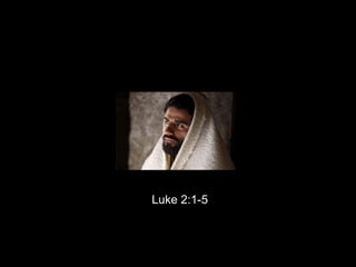 Luke 2:1-5
 