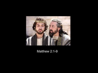 Matthew 2:1-9
 