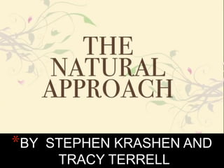 *BY

STEPHEN KRASHEN AND
TRACY TERRELL

 