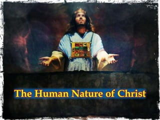 The Human Nature of Christ
 