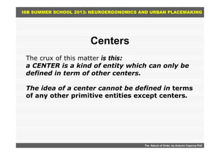 A Lecture on the Christopher Alexander’s books The Nature of Order. by Antonio Caperna Slide 22