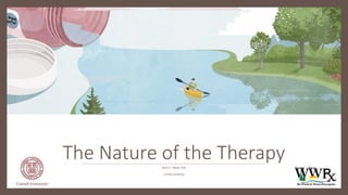The Nature of the TherapyKeith G. Tidball, PhD
Cornell University
 