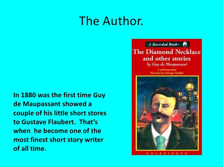 a report on the necklace a short story by guy de maupassant a report on the necklace a short story by guy de maupassant