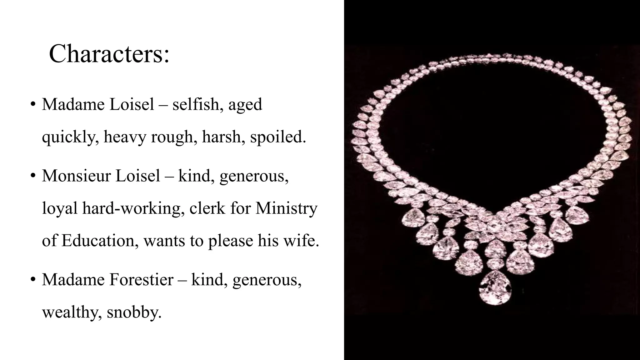 The necklace by Guy de Maupassant.