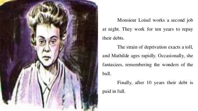 an overview of the selfishness of mathilde loisel in the necklace by guy de maupassant an overview of the selfishness of mathilde loisel in the necklace by guy de maupassant