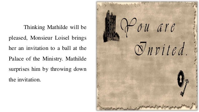 is mathilde loisel in the necklace Mathilde loisel in the necklace sounds very much like the heroine of flaubert's best-known novel, madame bovary flaubert's influence on his nephew was extremely. is mathilde loisel in the necklace Mathilde loisel in the necklace sounds very much like the heroine of flaubert's best-known novel, madame bovary flaubert's influence on his nephew was extremely.