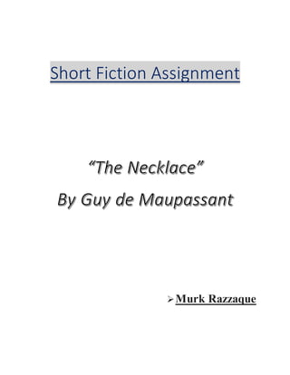 Short Fiction Assignment
Murk Razzaque
 