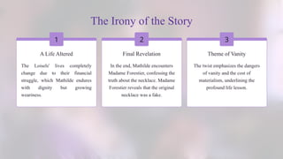 Vanity Lessons short story The Necklace by Guy de Maupas....pptx