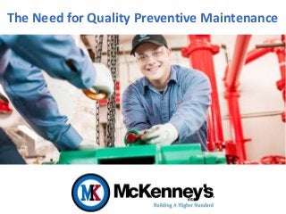The Need for Quality Preventive Maintenance
 