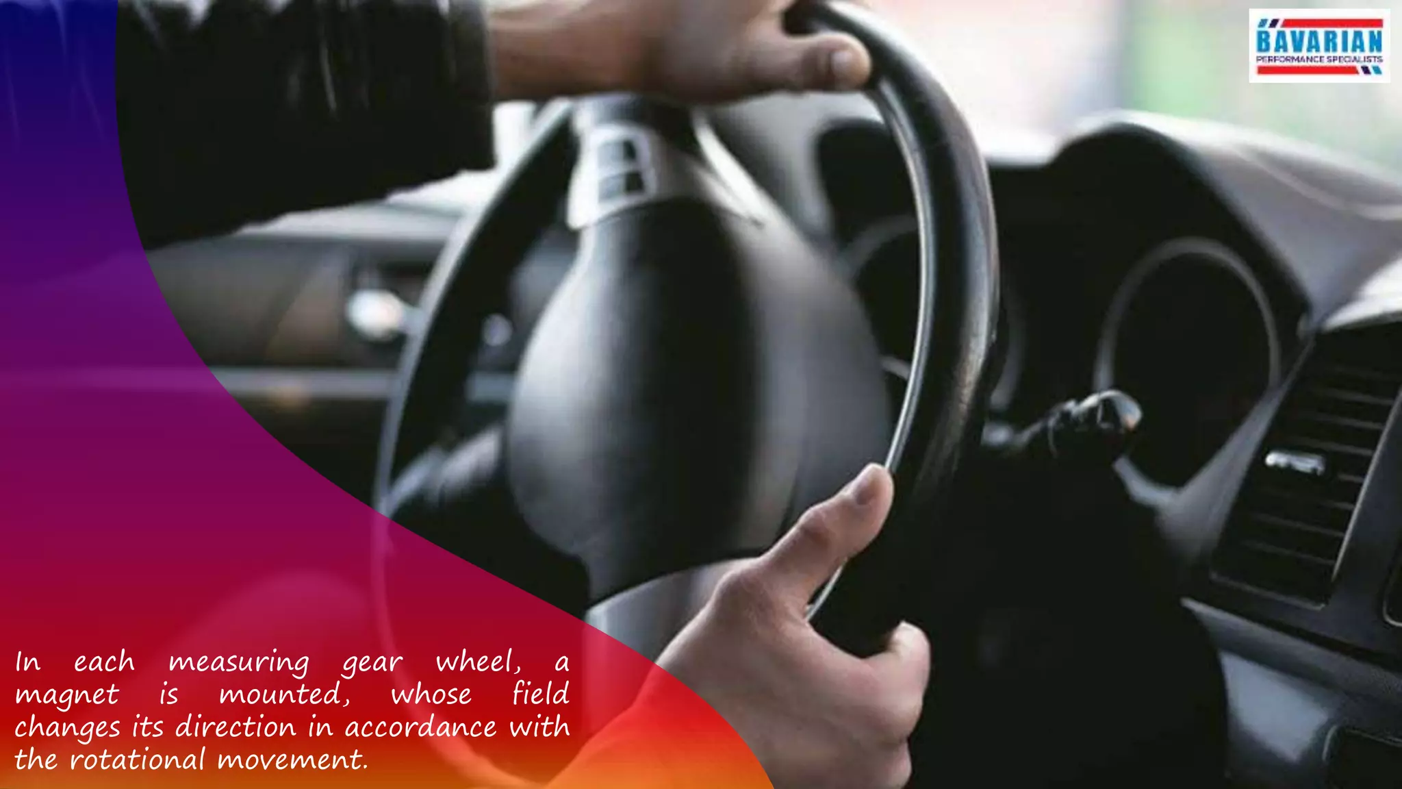 In each measuring gear wheel, a
magnet is mounted, whose field
changes its direction in accordance with
the rotational movement.
 