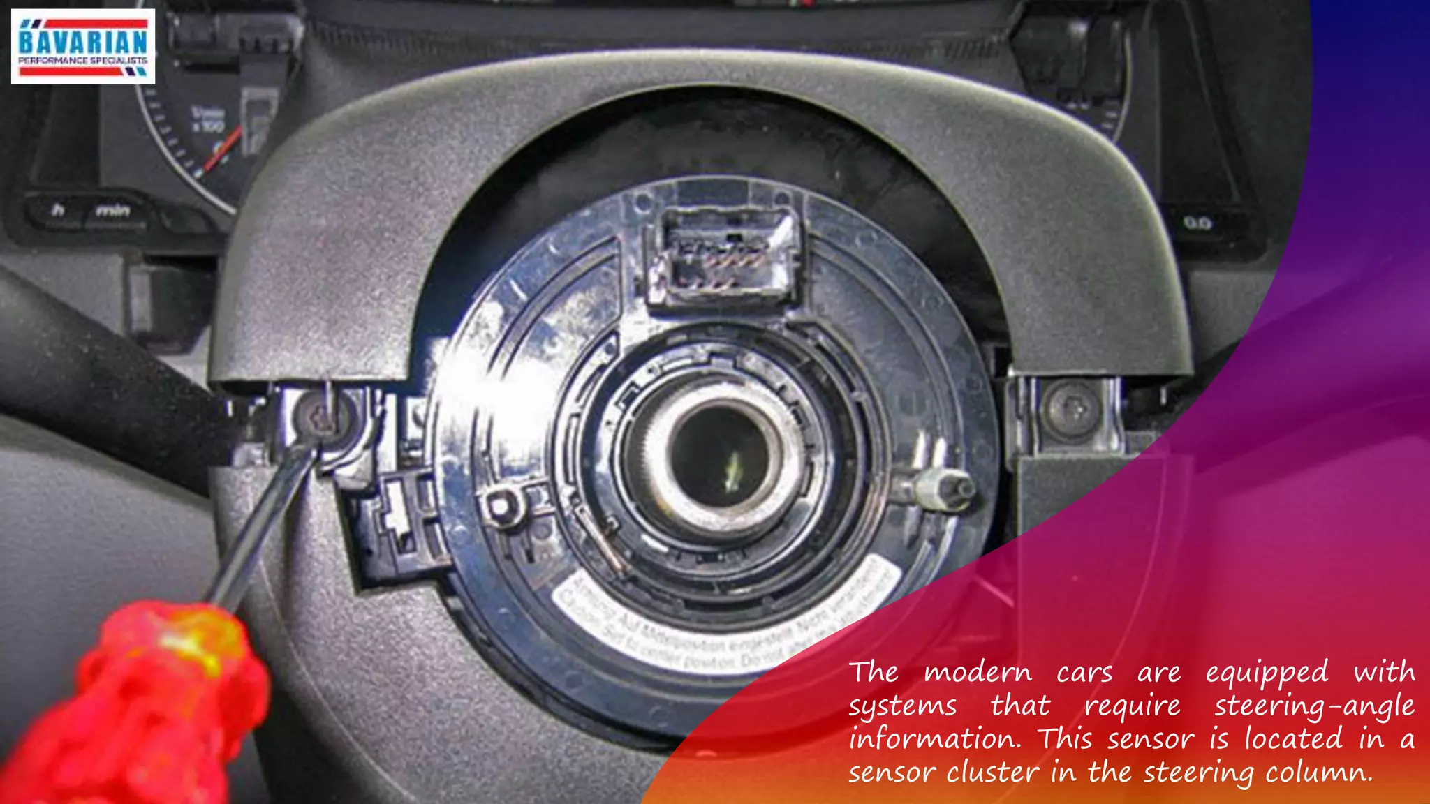 The modern cars are equipped with
systems that require steering-angle
information. This sensor is located in a
sensor cluster in the steering column.
 