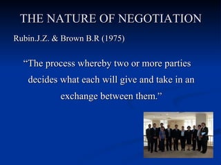 THE NATURE OF NEGOTIATION ,[object Object],[object Object]