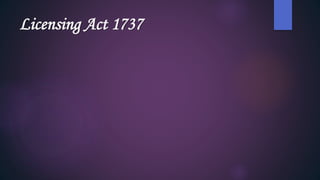 Licensing Act 1737
 