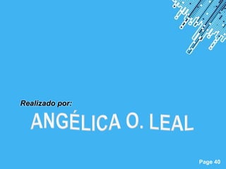 Realizado por:




                 Powerpoint Templates
                                        Page 40
 