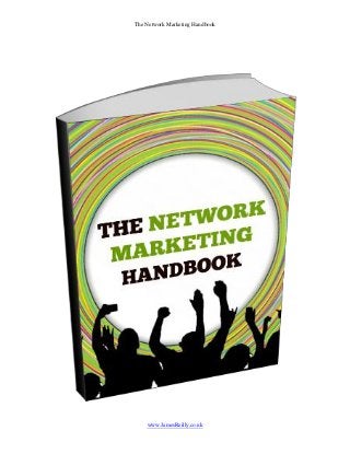 The Network Marketing Handbook
www.JamesReilly.co.uk
 