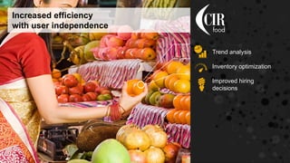 Increased efficiency
with user independence


                         Trend analysis

                         Inventory ...