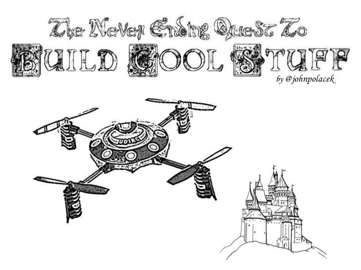 The Never Ending Quest To Build Cool Stuff The Never Ending Quest To Build Cool Stuff