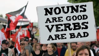 NOUNS
ARE GOOD
VERBS
ARE BAD
 