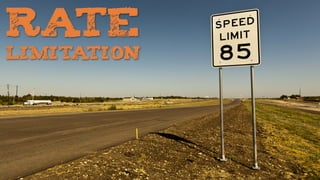 RATE
LIMITATION
 
