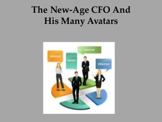 The New-Age CFO And
His Many Avatars
 