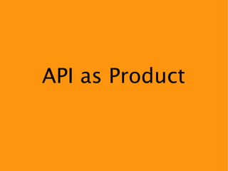 API as Product
 