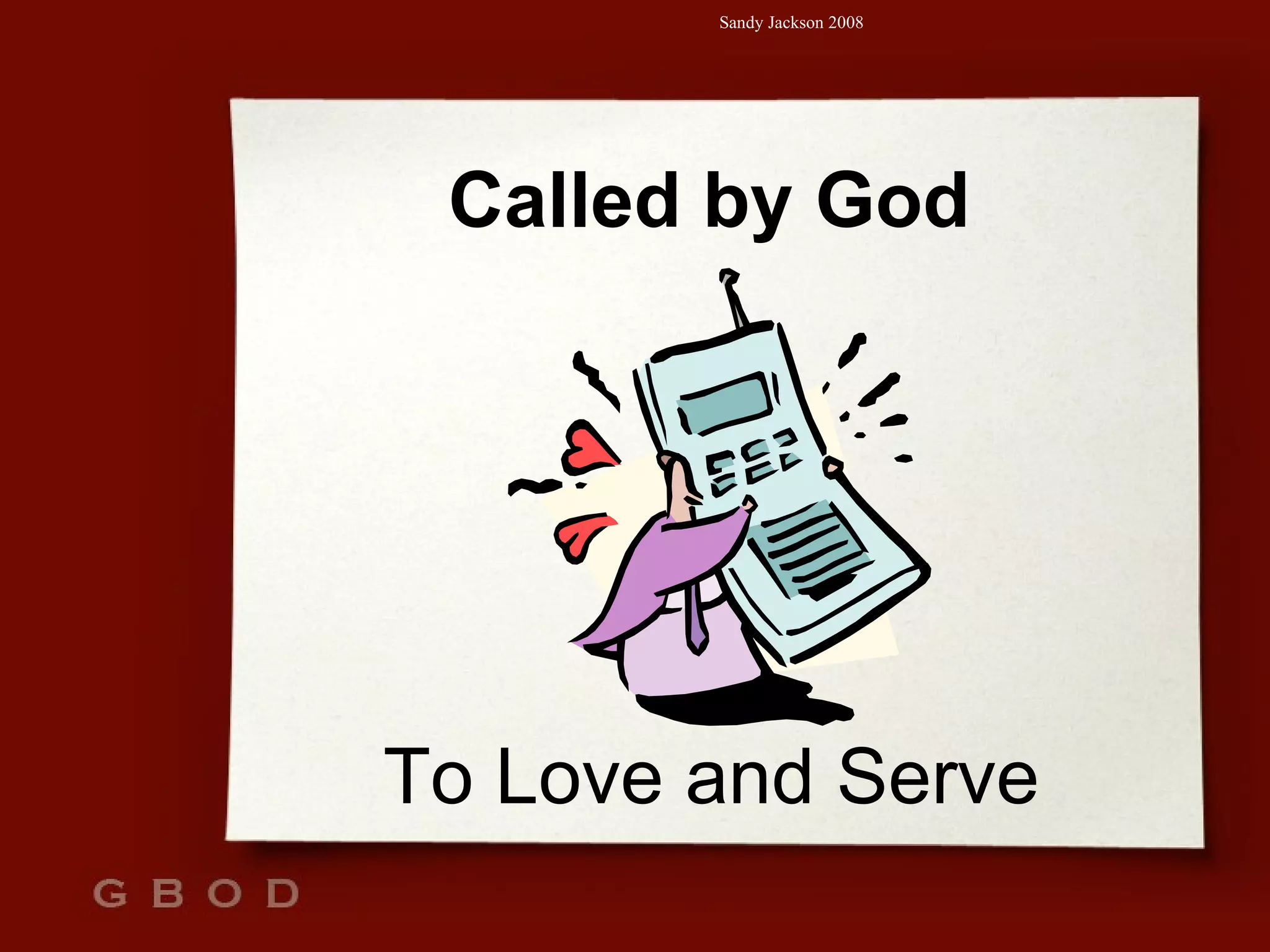 Called by God To Love and Serve 