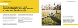2120
Due to the agile nature of soccer,
coaches must make decisions
regarding players, formations, and
strategy in real-time, all within the ﬂow
of the game. Similarly for the CMO,
adaptable planning and an always-on
mindset often make the difference
between winning and losing.
The old strategy cycle of research-plan-execute
is dead. Today’s strategy takes place in real-time,
and CMOs need to think on their feet. Today’s
consumers are on-the-go and always-on, so
CMOs are developing digital command centers to
collect near real-time insights and data, enabling
accelerated and educated decision-making.
Technology minimizes the delay in gathering,
processing, and analyzing data, allowing decisions
to be made in real-time.
Marketing is no longer a sequence from market
research, to planning, to strategic decisions, but a
constant ﬂow of customer learnings, interactions,
and adjustments. Forward-thinking marketers need
to identify consumers by their behaviors across the
consumer journey.
Can you Answer These Tough Questions?
Does your team have the agility to continuously
respond to data?
How are you using predictive analytics to identify
consumer behavior?
Scoring requires precision and
predictive analytics, making it possible
to sprint past the competition.
03 – CHANGES IN CORE DISCIPLINES03 – CHANGES IN CORE DISCIPLINES
Operations
 