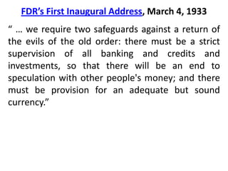 FDR’s First Inaugural Address, March 4, 1933“Our greatest primary task is to put people to work. This is no unsolvable problem if we face it wisely and courageously. It can be accomplished in part by direct recruiting by the Government itself, treating the task as we would treat the emergency of a war, but at the same time, through this employment, accomplishing greatly needed projects to stimulate and reorganize the use of our natural resources.”