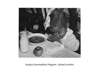 Surplus Commodities Program:  School Lunches