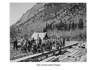 Planted 3 billion trees, constructed 800 parks, for forest fires, and developed remote areas.CCC Camp