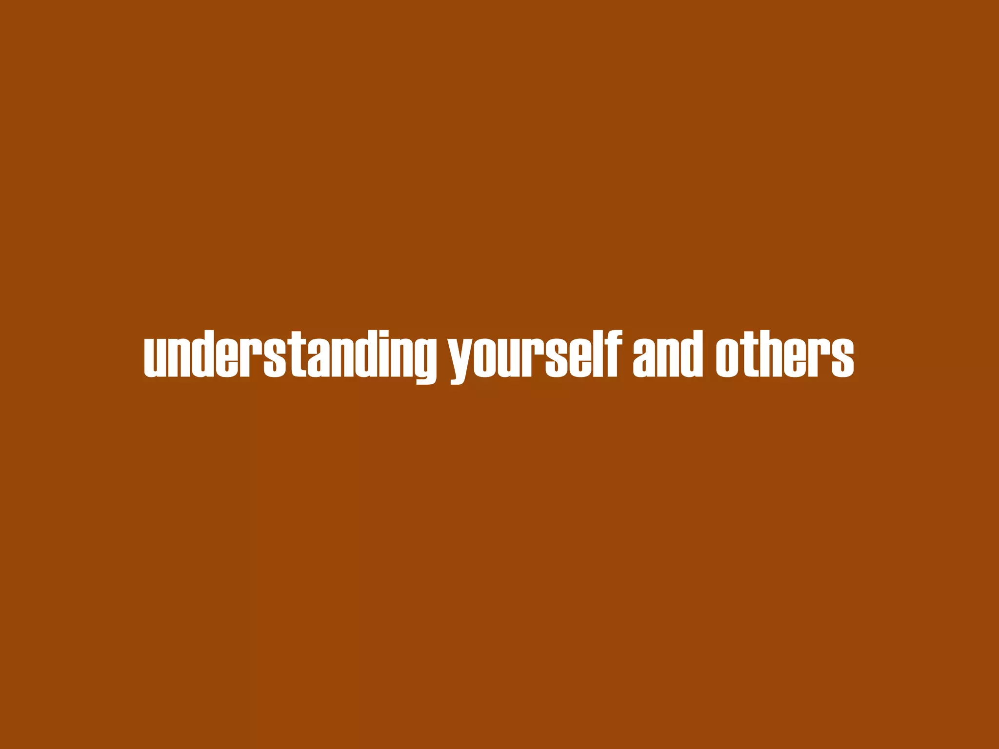 understanding yourself and others  
