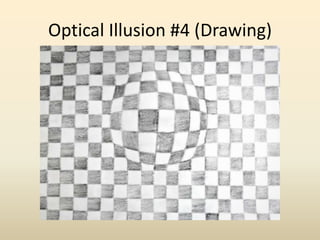 Optical Illusion #4 (Drawing)
 