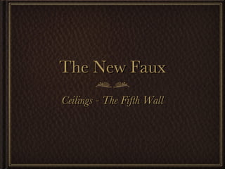 The New Faux ,[object Object]