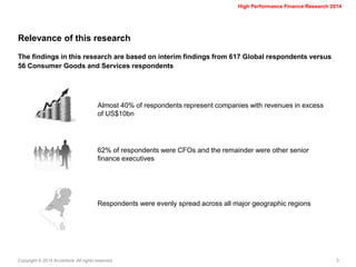 Copyright © 2014 Accenture All rights reserved. 
3 
High Performance Finance Research 2014 
Relevance of this research 
Al...