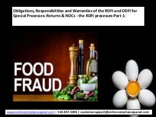 Obligations, Responsibilities and Warranties of the RDFI and ODFI for
Special Processes: Returns & NOCs - the RDFI processes-Part 1:
www.onlinecompliancepanel.com | 510-857-5896 | customersupport@onlinecompliancepanel.com
 