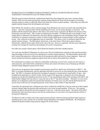 BOARD COLLECTS COMMON CHARGES WITHOUT JUDICIAL INTERVENTION BY NOVEL
AGREEMENT AND DEED IN LIEU OF FORECLOSURE
With the re...