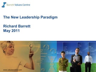 The New Leadership ParadigmRichard BarrettMay 2011 