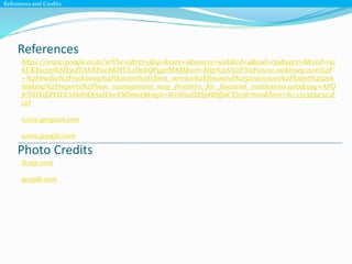 References
References and Credits
https://www.google.co.in/url?sa=t&rct=j&q=&esrc=s&source=web&cd=4&cad=rja&uact=8&ved=0a
hUKEwjzpKSH3ofTAhXEuo8KHULzD0kQFggrMAM&url=http%3A%2F%2Fwww.mckinsey.com%2F
~%2Fmedia%2Fmckinsey%2Fdotcom%2Fclient_service%2Ffinancial%2520services%2Flatest%2520t
hinking%2Freports%2Flean_management_new_frontiers_for_financial_institutions.ashx&usg=AFQ
jCNHYdjPElUCxHel0Qi3aIDsvYMbmoQ&sig2=WoWwZHSpHDfj2CTj05h7mw&bvm=bv.151325232,d.
c2I
www.genpact.com
www.google.com
Photo Credits
Scmp.com
google.com
 