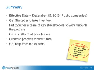 Summary
• Effective Date – December 15, 2018 (Public companies)
• Get Started and take inventory
• Put together a team of ...